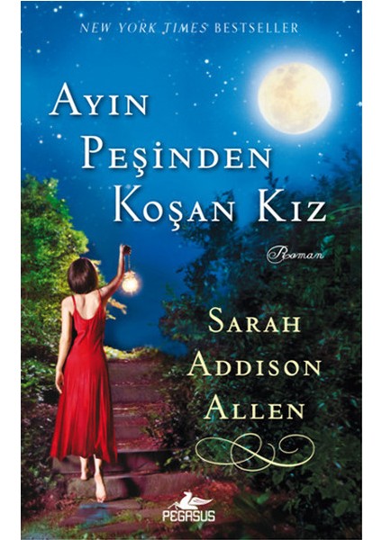 Ayın Peşinden Koşan Kız - Sarah Addison Allen