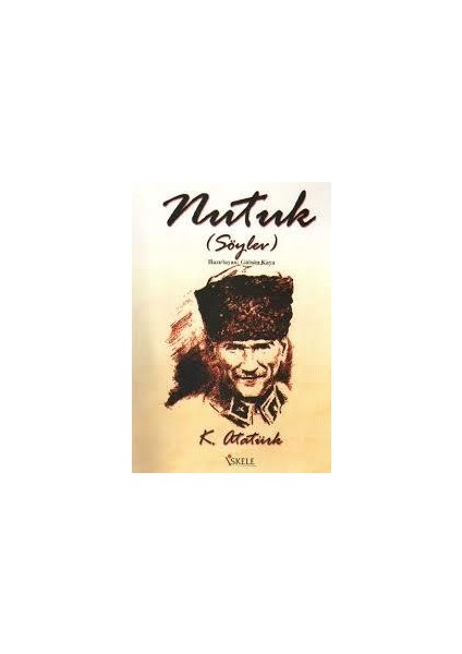 Nutuk (Söyler) K.Atatürk