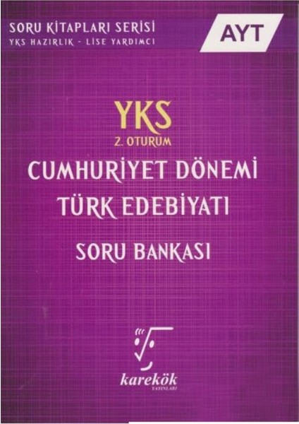 AYT Cumhuriyet Dönemi Türk Edebiyatı Soru Bankası