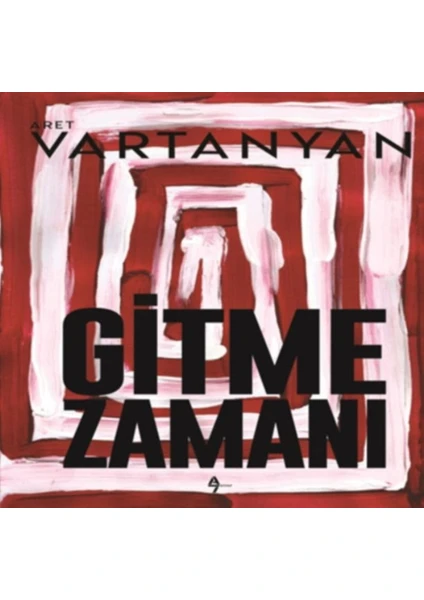 Gitme Zamanı - Aret Vartanyan