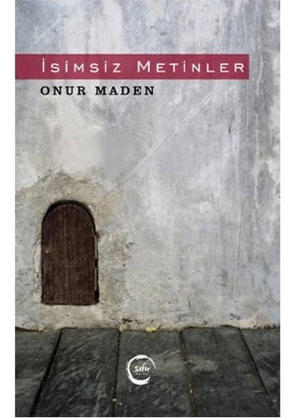 İsimsiz Metinler - Onur Maden