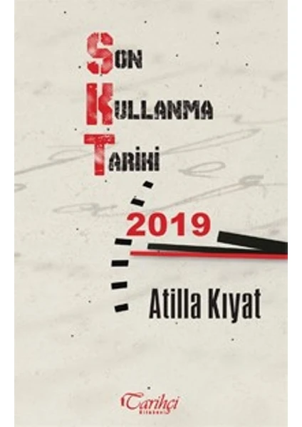 Son Kullanma Tarihi: 2019 - Atilla Kıyat