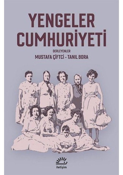 Yengeler Cumhuriyeti - İsmet Tanıl Bora