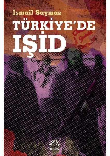 Türkiye'de Işid - İsmail Saymaz