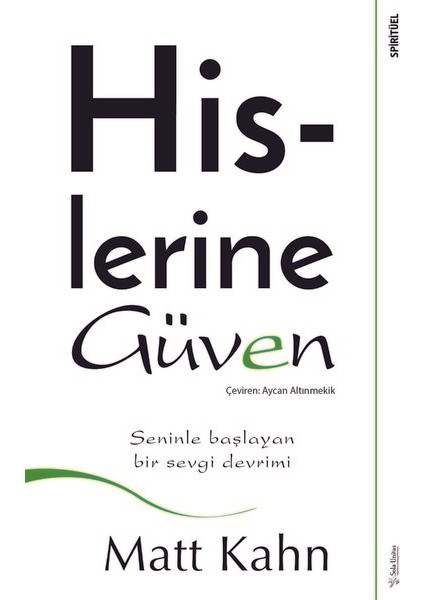 Hislerine Güven - Matt Kahn