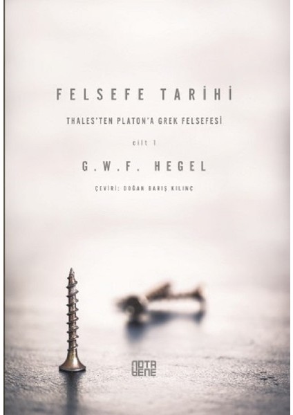 Felsefe Tarihi-1.Cilt - G. W. F. Hegel