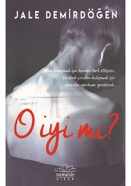 O İyi Mi? - Jale Demirdöğen