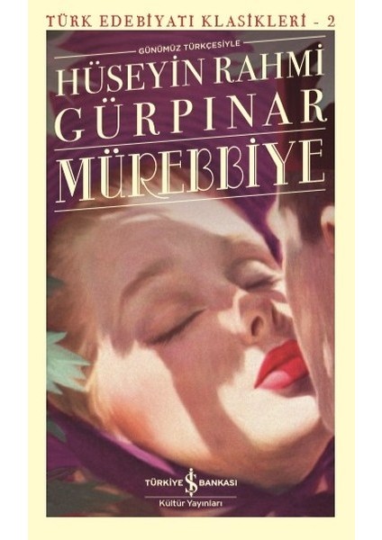 Mürebbiye - Türk Edebiyat Klasikleri 2 - Hüseyin Rahmi Gürpınar