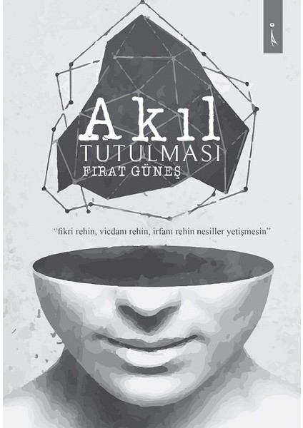 Akıl Tutulması - Fırat Güneş