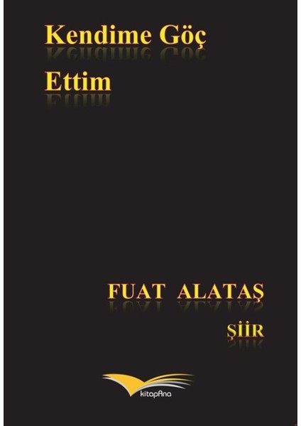 Kendime Göç Ettim - Fuat Alataş
