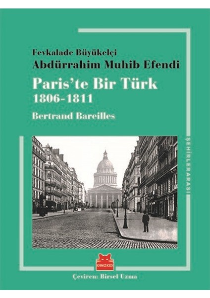 Paris'te Bir Türk 1806 - 1811 - Bertrand Bareilles