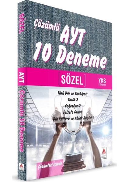 Ayt Sözel Çözümlü 10 Deneme (Türk Dili Ve Edebiyatı-Tarih 2- Coğrafya 2- Felsefe Grubu-Din Kültürü Ve Ahlak Bilgisi)