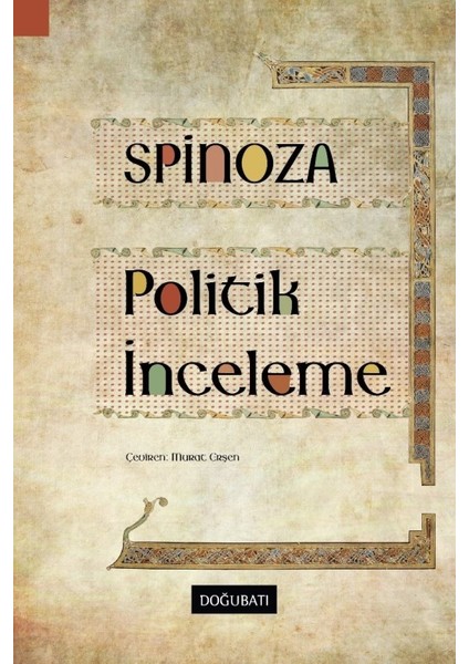 Politik İnceleme - Baruch Spinoza