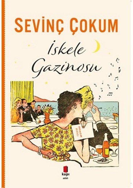 İskele Gazinosu - Sevinç Çokum