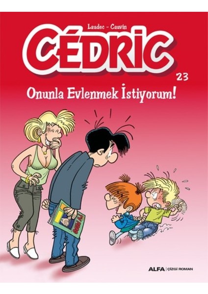 Cedric 23-Onunla Evlenmek İstiyorum! - Laudec Cauvin