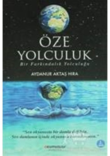 Öze Yolculuk - Aydanur Aktaş Hıra