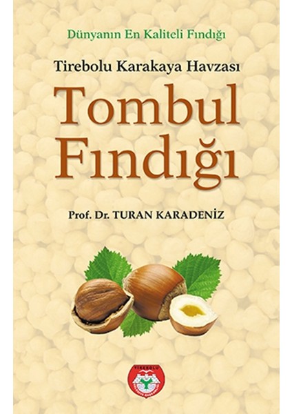 Tirebolu Karakaya Havzası Tombul Fındığı - Turan Karadeniz