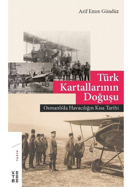 Türk Kartallarının Doğuşu - Arif Emre Gündüz