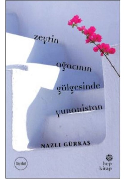 Zeytin Ağacının Gölgesinde Yunanistan Nazlı Gürkaş