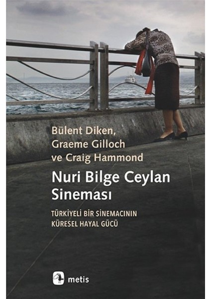 Nuri Bilge Ceylan Sineması - Bülent Diken