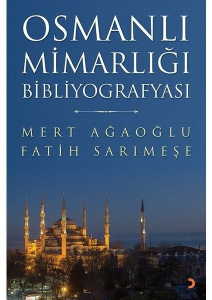 Osmanlı Mimarlığı Bibliyografyası - Mert Ağaoğlu