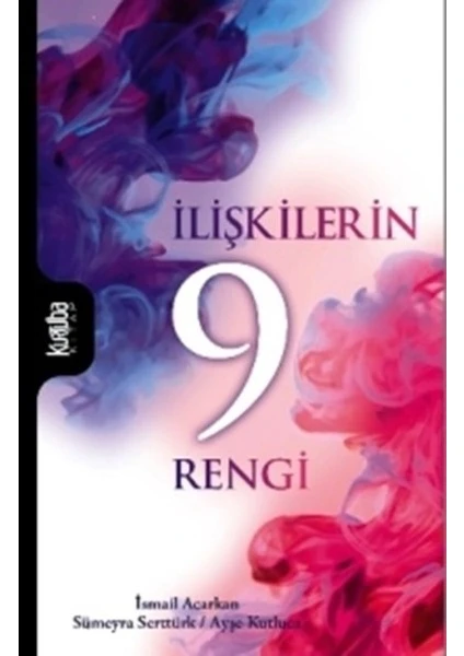 İlişkilerin 9 Rengi - İsmail Acarkan