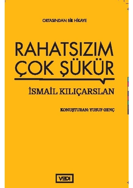 Rahatsızım Çok Şükür - İsmail Kılıçarslan