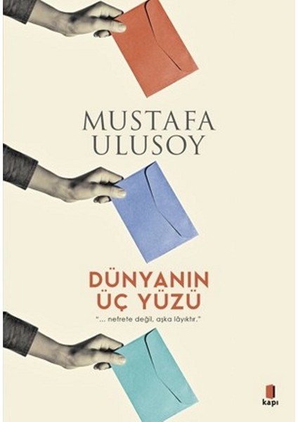 Dünyanın Üç Yüzü - Mustafa Ulusoy