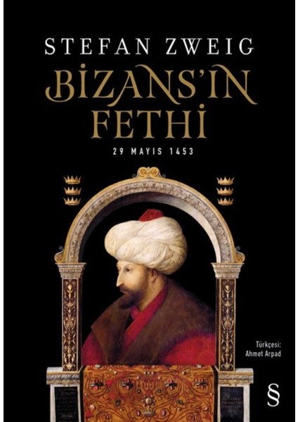 Bizans’ın Fethi 29 Mayıs 1453 - Stefan Zweig
