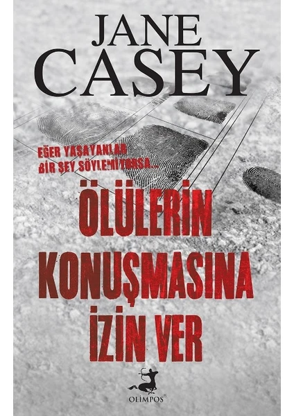 Ölülerin Konuşmasına İzin Ver - Jane Casey