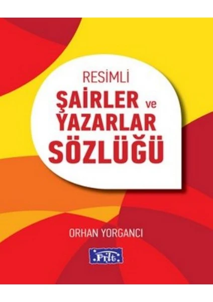 Resimli Şairler Ve Yazarlar Sözlüğü -