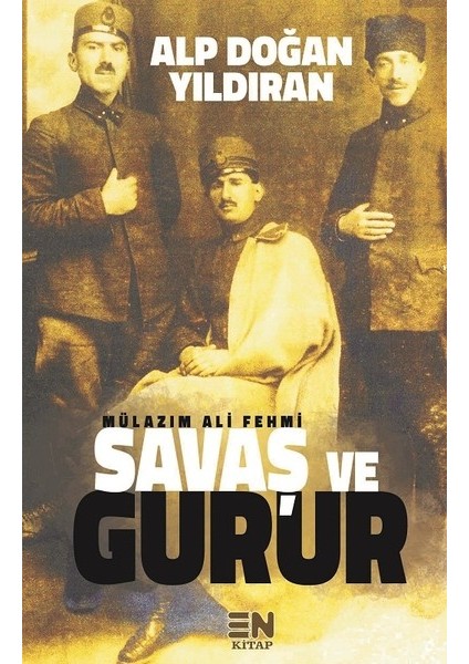 Savaş Ve Gurur - Alp Doğan Yıldıran