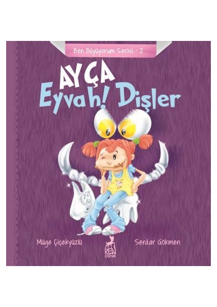 Ayça: Eyvah! Dişler - Müge Çiçekyüzlü