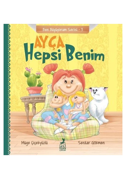 Ayça: Hepsi Benim - Müge Çiçekyüzlü