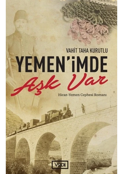 Yemen’imde Aşk Var - Vahit Taha Kurutlu