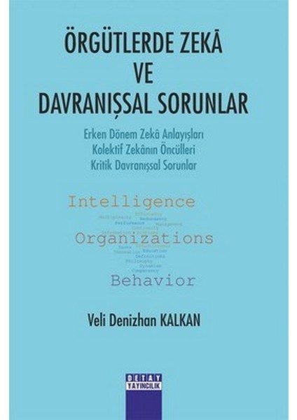 Örgütlerde Zeka Ve Davranışsal Sorunlar - Veli Denizhan Kalkan