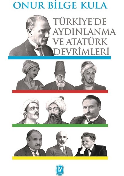 Türkiye’de Aydınlanma Ve Atatürk Devrimler - Onur Bilge Kula