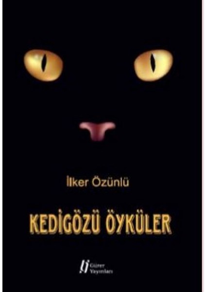 Kedigözü Öyküler - İlker Özünlü