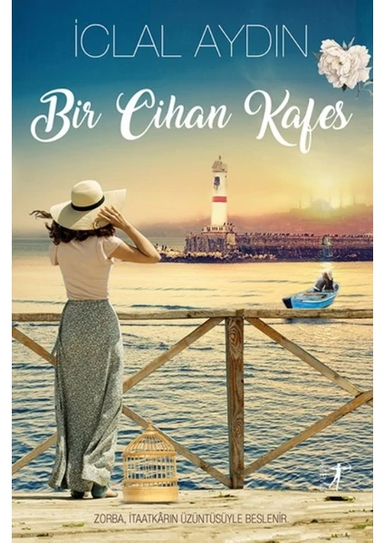 Bir Cihan Kafes - Ciltli - İclal Aydın