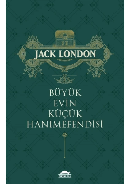 Büyük Evin Küçük Hanımefendisi - Jack London