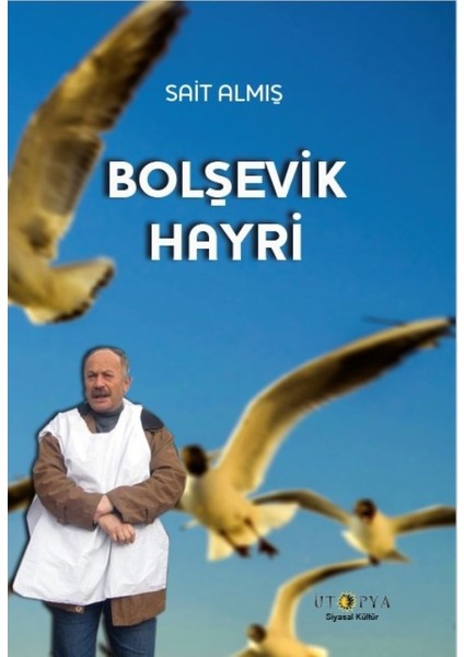 Bolşevik Hayri - Sait Almış