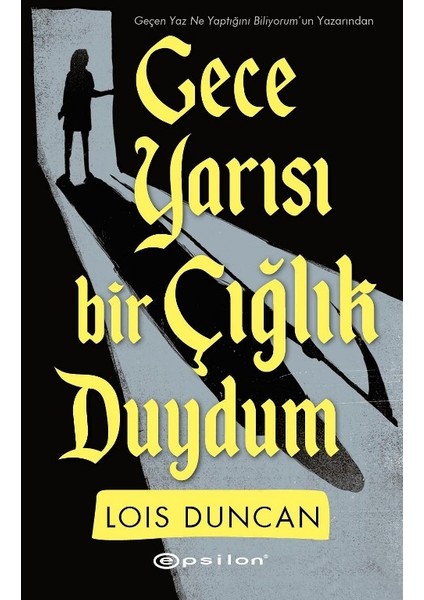 Gece Yarısı Bir Çığlık Duydum - Lois Duncan