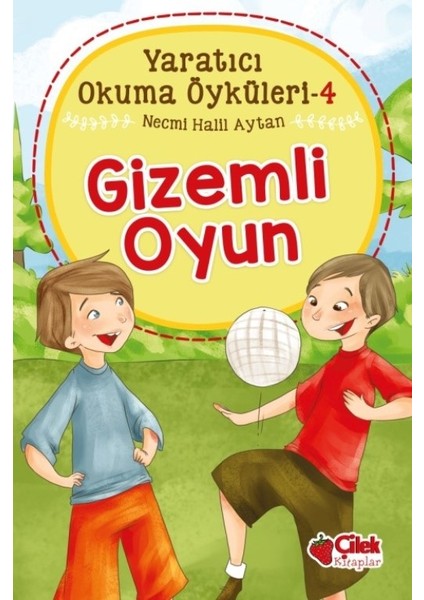 Gizemli Oyun: Yaratıcı Okuma Öyküleri 4 - Necmi Halil Aytan