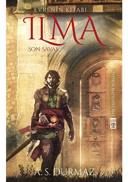 Evrenin Kitabı İlma 4: Son Savaş - A. S. Durmaz