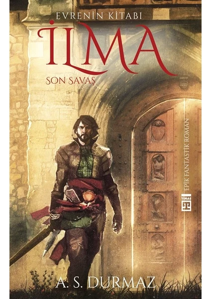 Evrenin Kitabı İlma 4: Son Savaş - A. S. Durmaz