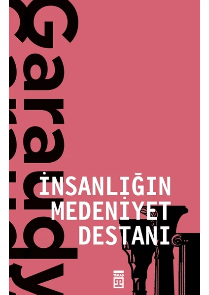 İnsanlığın Medeniyet Destanı - Roger Garaudy