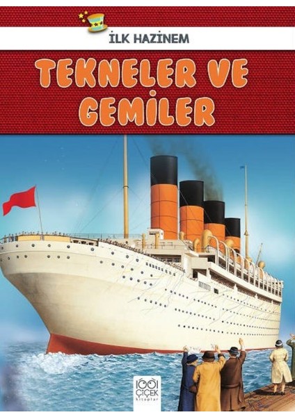 İlk Hazinem :Tekneler Ve Gemiler - Denise Ryan
