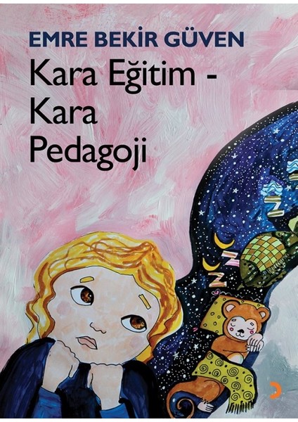 Kara Eğitim:Kara Pedagoji - Emre Bekir Güven