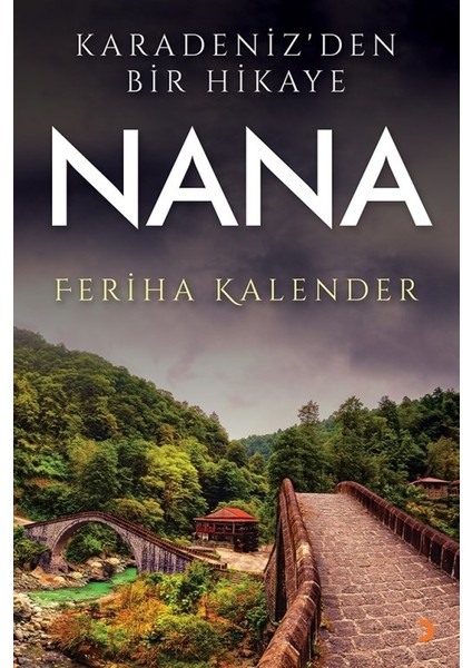 Karadeniz’Den Bir Hikaye Nana - Feriha Kalender