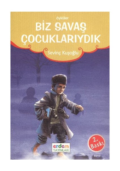 Biz Savaş Çocuklarıydık